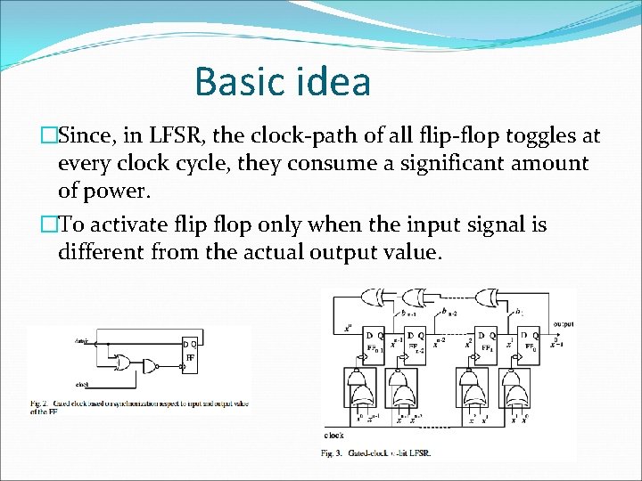 Low power linear feedback shift register with clock