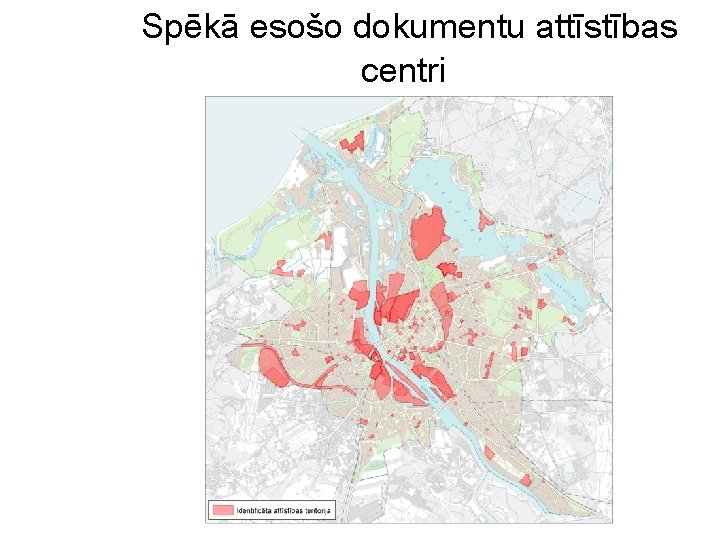 Spēkā esošo dokumentu attīstības centri 