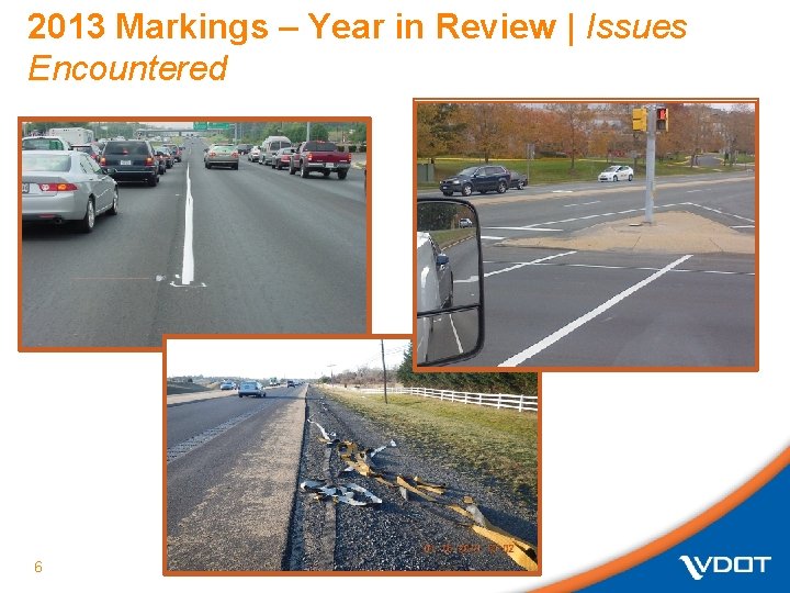2013 Markings – Year in Review | Issues Encountered 6 
