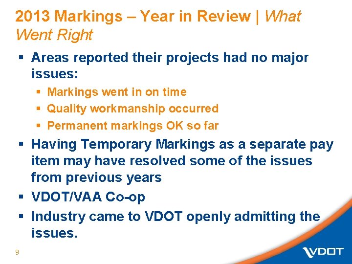 2013 Markings – Year in Review | What Went Right § Areas reported their