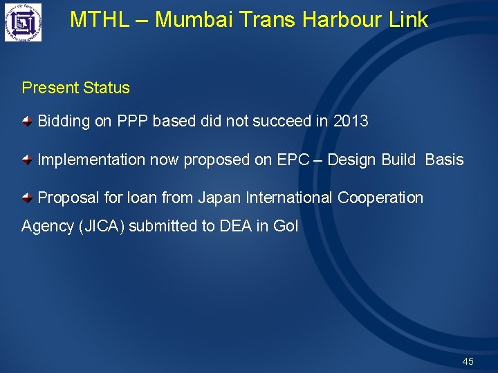 MTHL – Mumbai Trans Harbour Link Present Status Bidding on PPP based did not