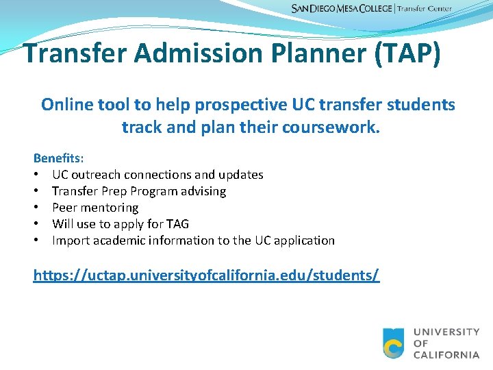 Transfer Admission Planner (TAP) Online tool to help prospective UC transfer students track and