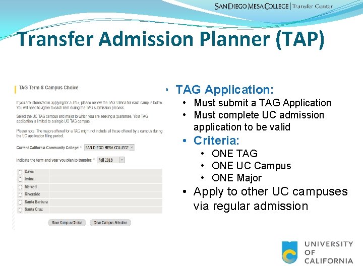 Transfer Admission Planner (TAP) • TAG Application: • Must submit a TAG Application •