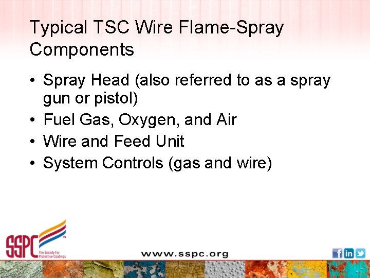 Typical TSC Wire Flame-Spray Components • Spray Head (also referred to as a spray