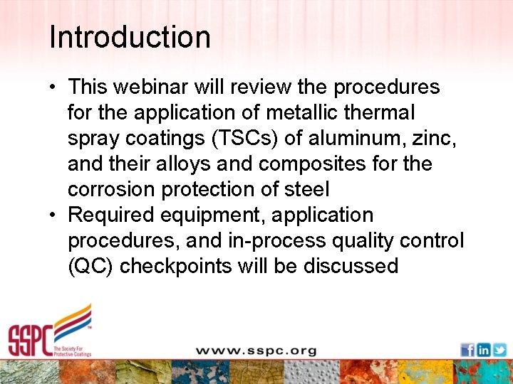 Introduction • This webinar will review the procedures for the application of metallic thermal