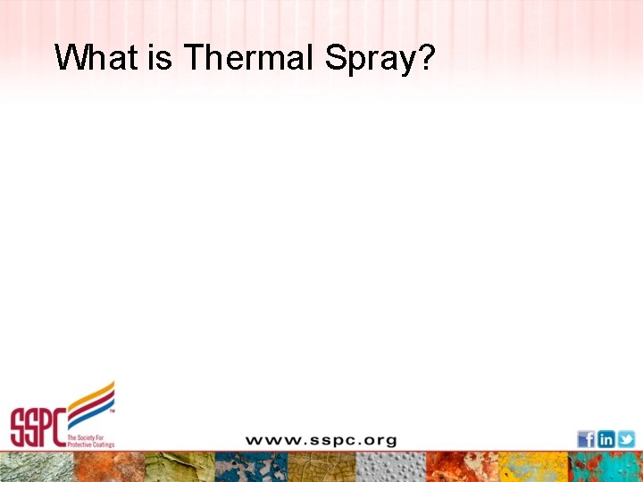 What is Thermal Spray? 