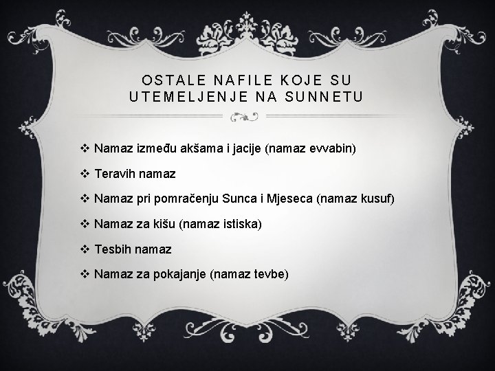 OSTALE NAFILE KOJE SU UTEMELJENJE NA SUNNETU v Namaz između akšama i jacije (namaz