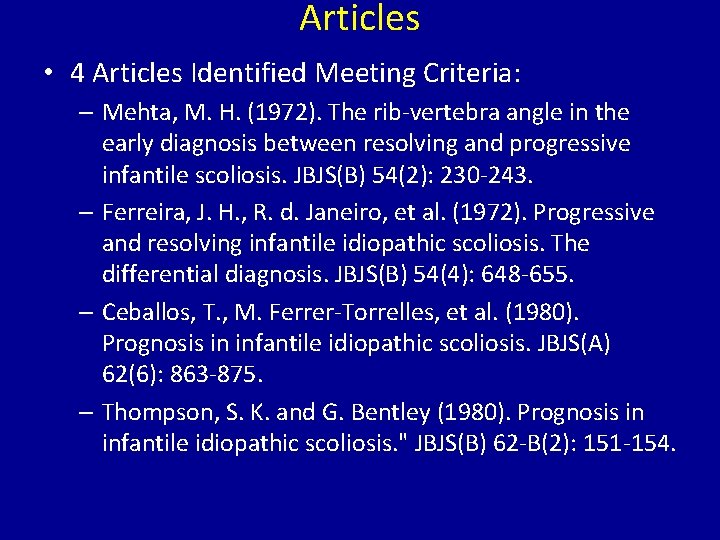Articles • 4 Articles Identified Meeting Criteria: – Mehta, M. H. (1972). The rib-vertebra