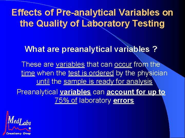 Effects of Preanalytical Variables on the Quality of