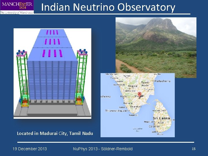 Indian Neutrino Observatory Located in Madurai City, Tamil Nadu 19 December 2013 Nu. Phys