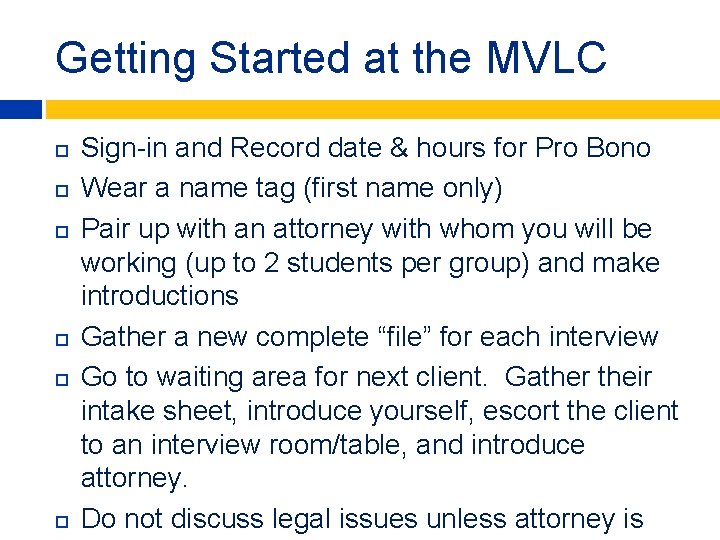 Getting Started at the MVLC Sign-in and Record date & hours for Pro Bono
