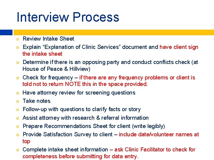 Interview Process Review Intake Sheet Explain “Explanation of Clinic Services” document and have client