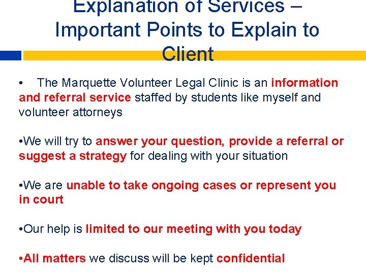 Explanation of Services – Important Points to Explain to Client • The Marquette Volunteer