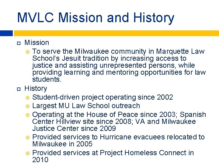 MVLC Mission and History Mission To serve the Milwaukee community in Marquette Law School’s