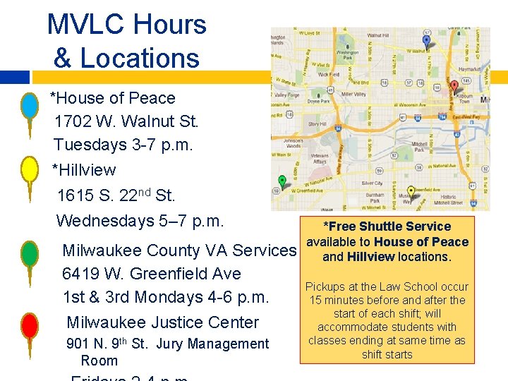 MVLC Hours & Locations *House of Peace 1702 W. Walnut St. Tuesdays 3 -7