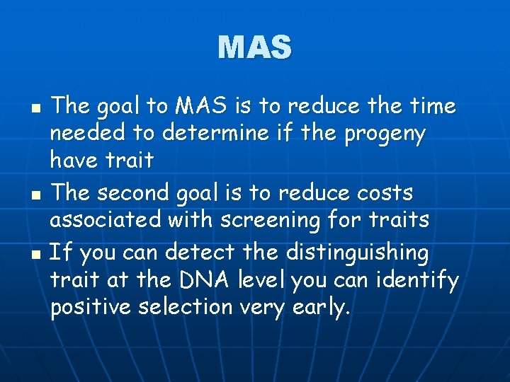 MAS n n n The goal to MAS is to reduce the time needed