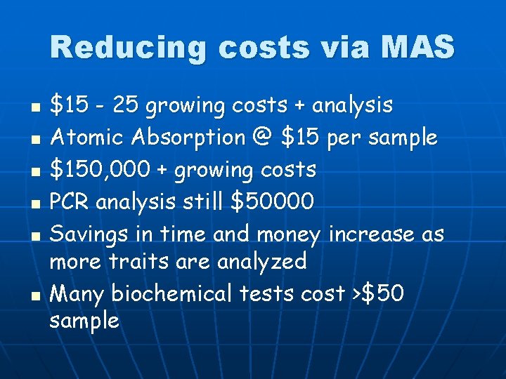 Reducing costs via MAS n n n $15 - 25 growing costs + analysis