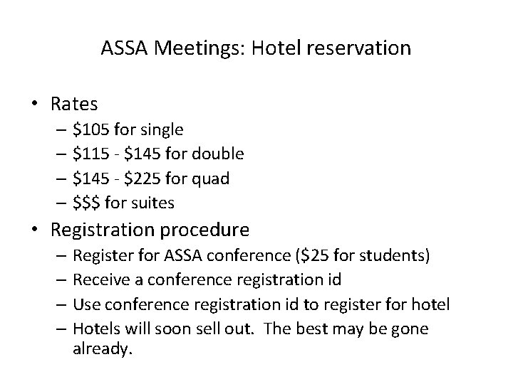 ASSA Meetings: Hotel reservation • Rates – $105 for single – $115 - $145