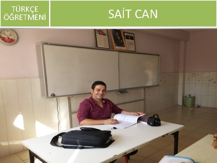 TÜRKÇE ÖĞRETMENİ SAİT CAN 