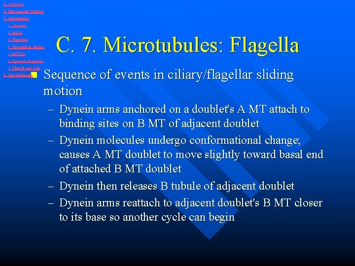 A. Overview B. Experimental Methods C. Microtubules 1. Structure 2. MAPs 3. Functions 4.