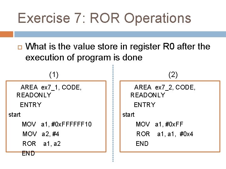 Exercise 7: ROR Operations What is the value store in register R 0 after
