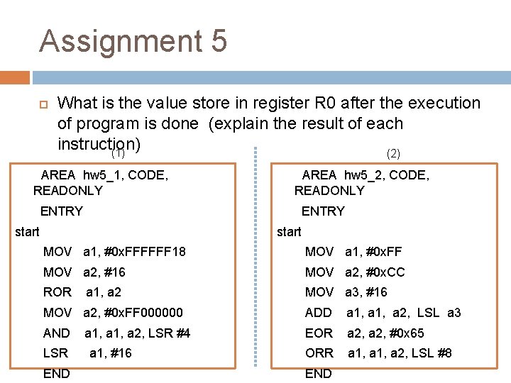 Assignment 5 What is the value store in register R 0 after the execution