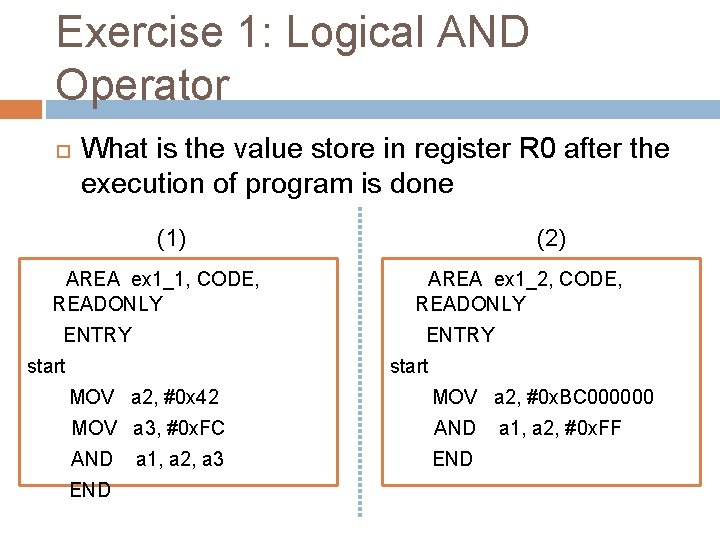 Exercise 1: Logical AND Operator What is the value store in register R 0