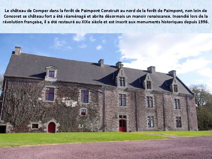 Le château de Comper dans la forêt de Paimpont Construit au nord de la