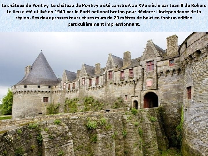 Le château de Pontivy a été construit au XVe siècle par Jean II de