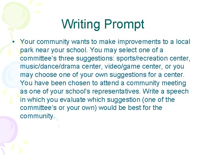 Writing Prompt • Your community wants to make improvements to a local park near