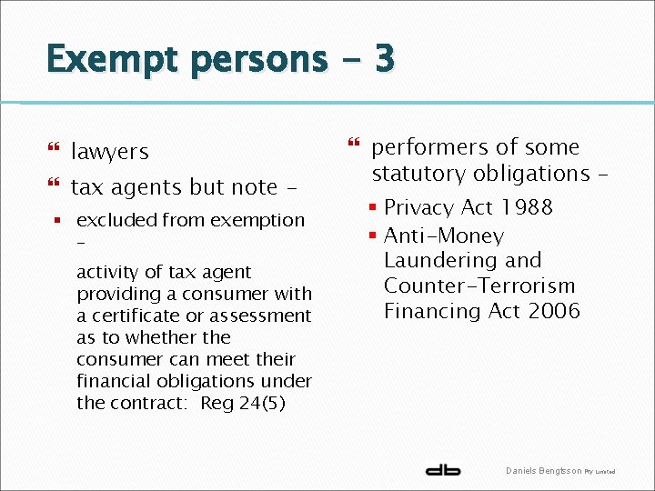 Exempt persons - 3 lawyers tax agents but note § excluded from exemption –