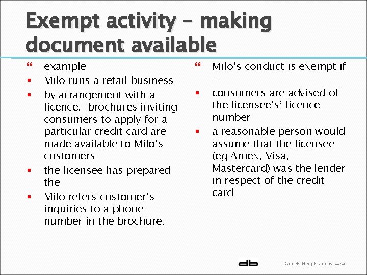 Exempt activity – making document available § § example – Milo runs a retail