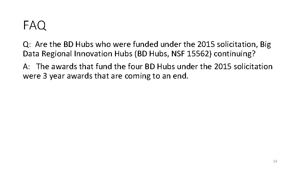 FAQ Q: Are the BD Hubs who were funded under the 2015 solicitation, Big