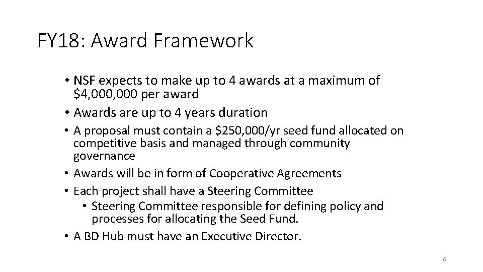 FY 18: Award Framework • NSF expects to make up to 4 awards at