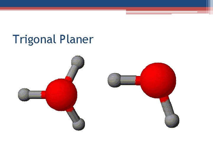 Trigonal Planer 