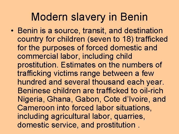 Modern slavery in Benin • Benin is a source, transit, and destination country for