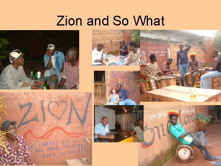 Zion and So What 