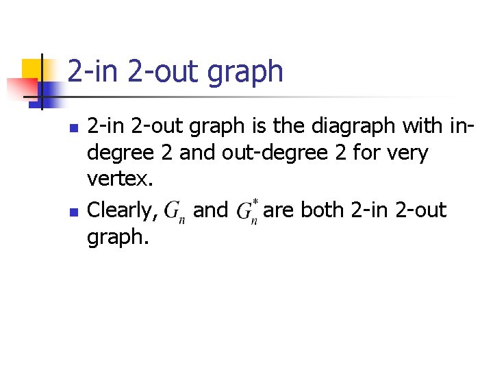 2 -in 2 -out graph n n 2 -in 2 -out graph is the