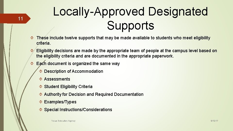 11 Locally-Approved Designated Supports These include twelve supports that may be made available to
