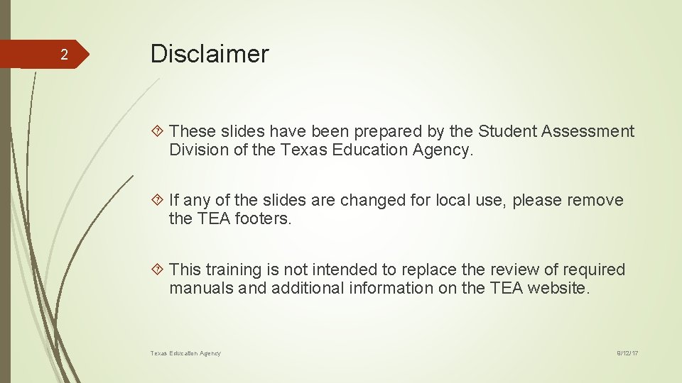 2 Disclaimer These slides have been prepared by the Student Assessment Division of the