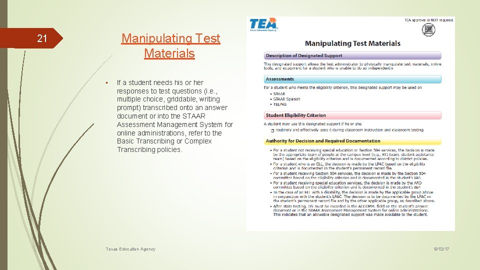  Manipulating Test 21 Materials • If a student needs his or her responses