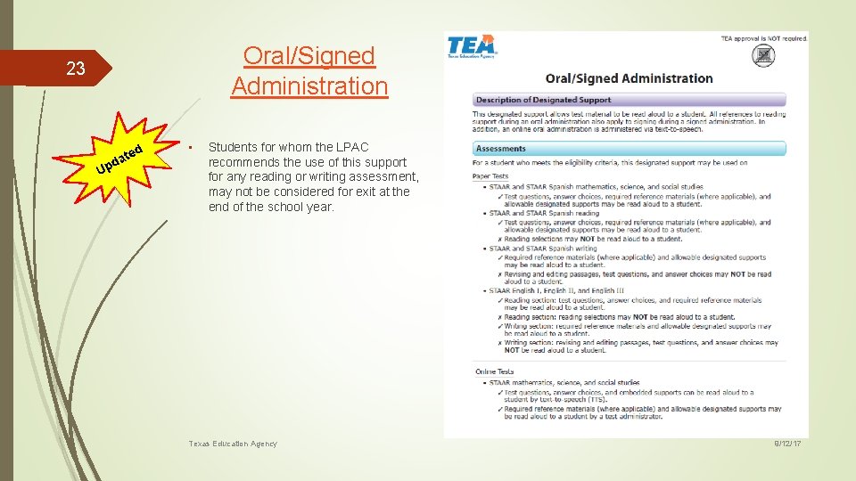 Oral/Signed Administration 23 d Up te da • Students for whom the LPAC recommends