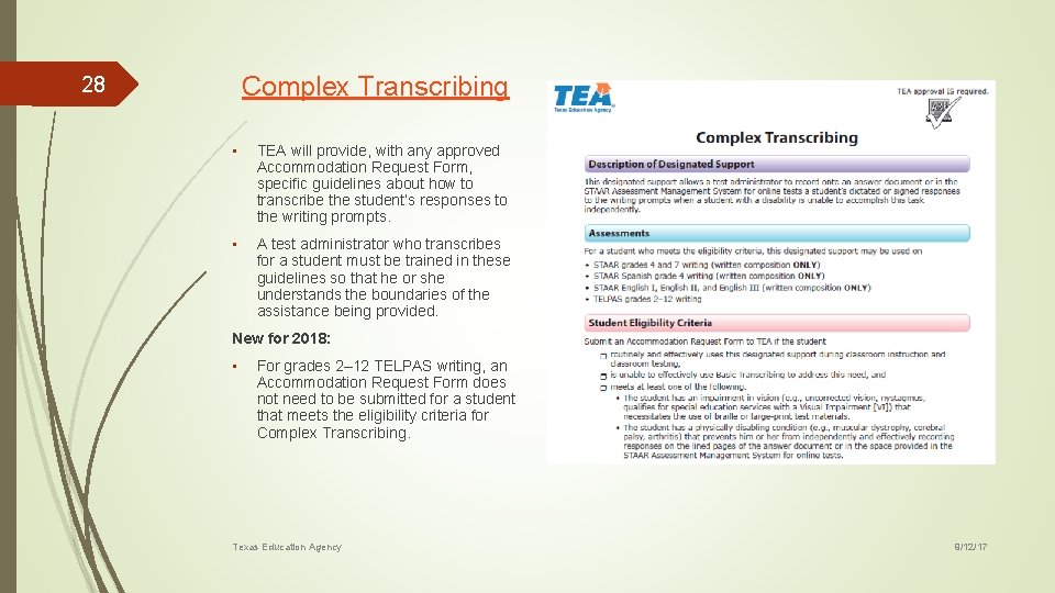 Complex Transcribing 28 • TEA will provide, with any approved Accommodation Request Form, specific