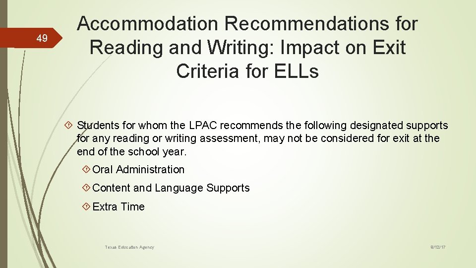 49 Accommodation Recommendations for Reading and Writing: Impact on Exit Criteria for ELLs Students