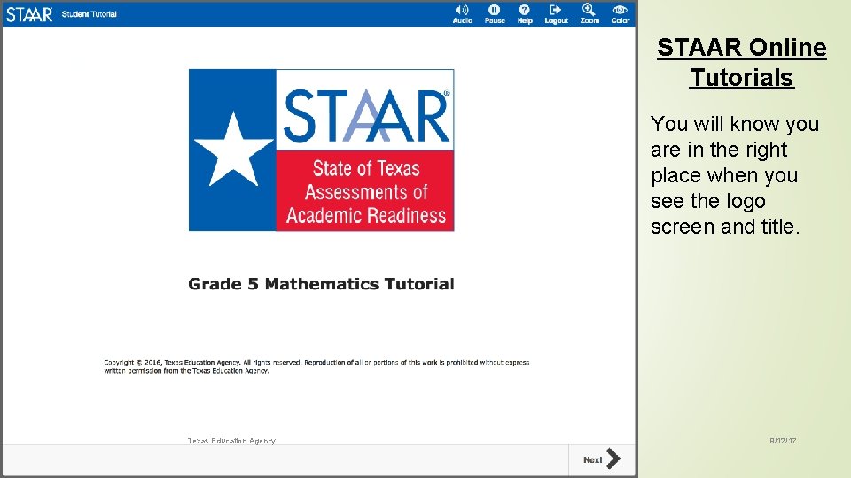 STAAR Online Tutorials 54 You will know you are in the right place when
