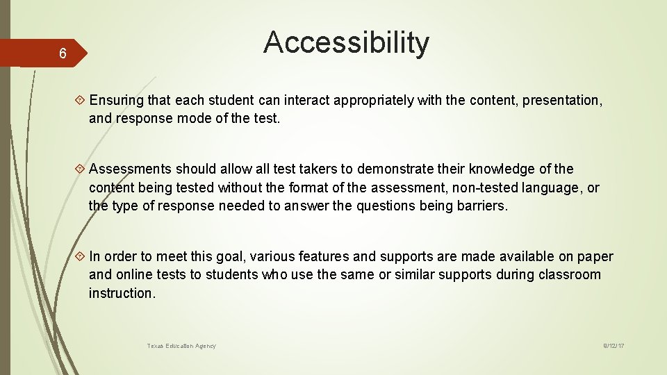 Accessibility 6 Ensuring that each student can interact appropriately with the content, presentation, and