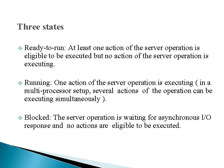 Three states v Ready-to-run: At least one action of the server operation is eligible