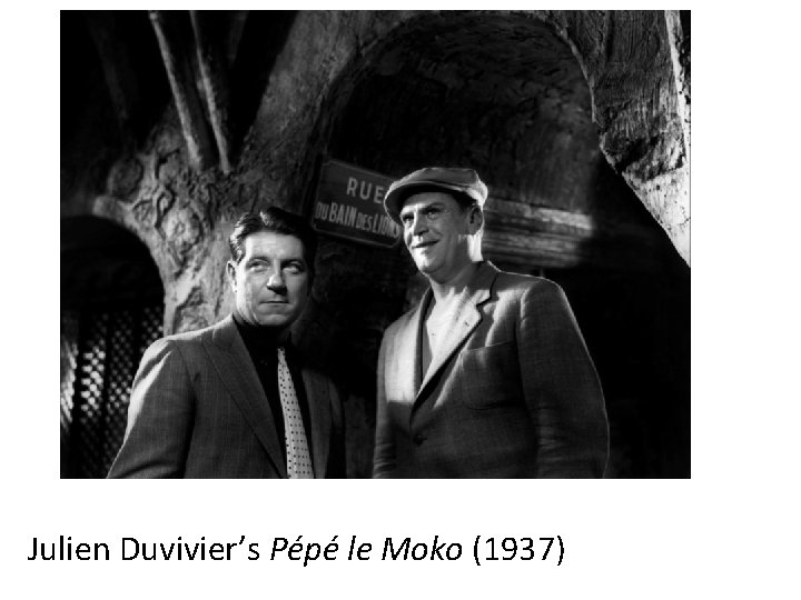 Julien Duvivier’s Pépé le Moko (1937) 