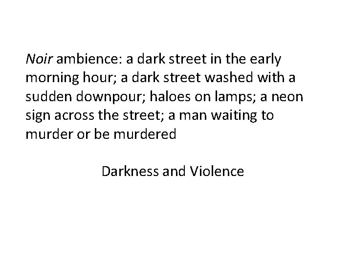 Noir ambience: a dark street in the early morning hour; a dark street washed