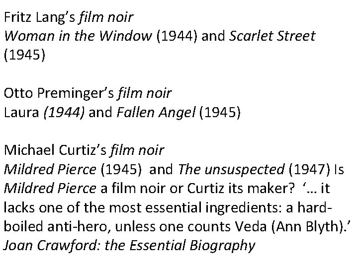 Fritz Lang’s film noir Woman in the Window (1944) and Scarlet Street (1945) Otto